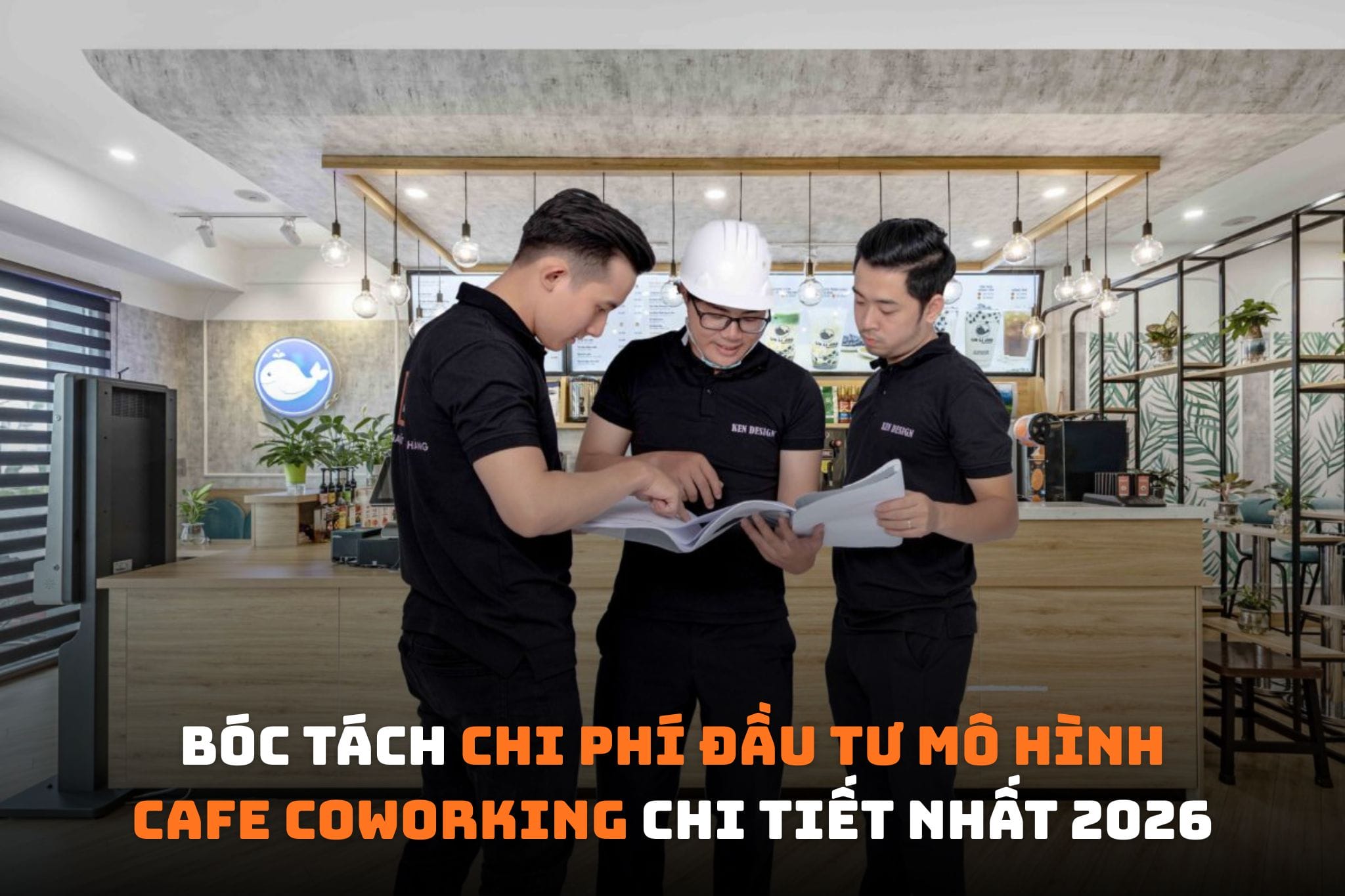Bóc tách chi phí đầu tư mô hình cafe Coworking chi tiết nhất 2026